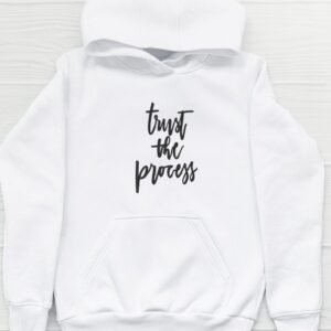 Trust the process hoody