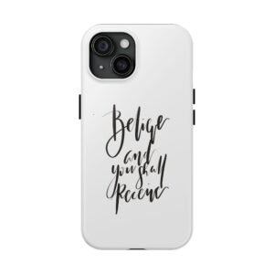 Believe in Yourself Phone Case, Tough Phone Case, Inspirational Phone Case, Custom Phone Accessories, Motivational Gift, Modern Design